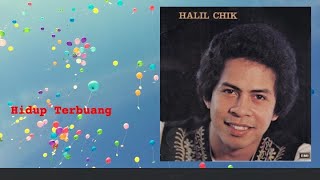 Hidup Terbuang - Halil Chik (Official Audio)