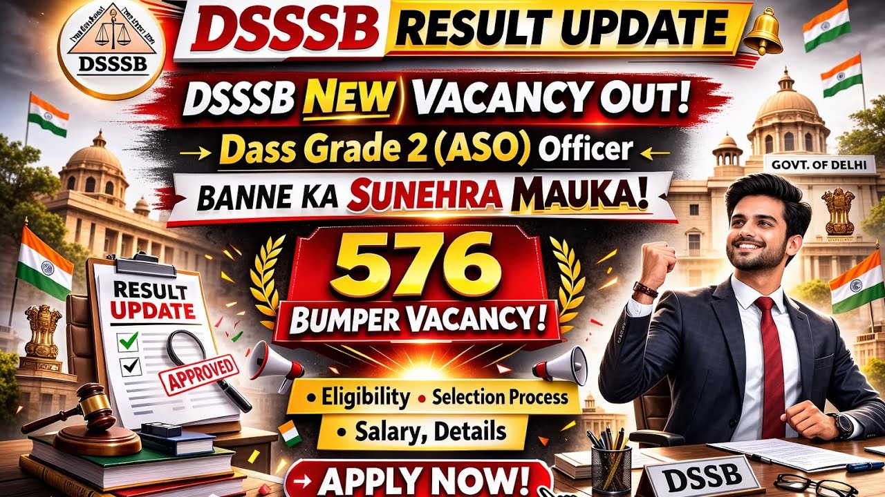 DSSSB Result Update | DSSSB DASS GRADE 2 Vacancy Out | Officer बनने का सुनहरा मौका! | जल्दी देखो |