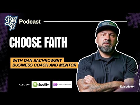 Faith Over Fear: Trust God When You Can’t See the Outcome | Big D Podcast Ep. 94