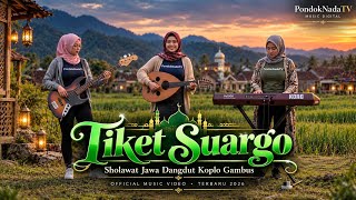 Download Lagu Tiket Suargo - Sholawat Jawa Dangdut Koplo Gambus | [Official Music Video] Terbaru 2026 🎵