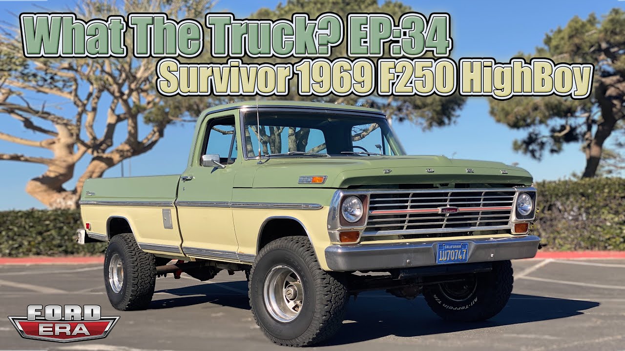 Survivor 1969 F250 Highboy What The Truck? Ep34 Ford Era YouTube