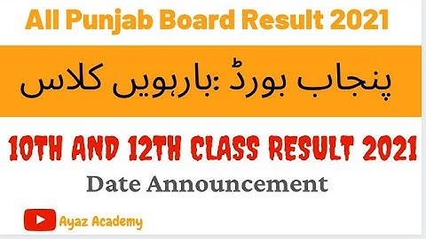 Punjab Boards 12th Class Result 2021 | 10th Class Result Punjab Board