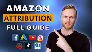 How to Use Amazon Attribution | Updated Full Training