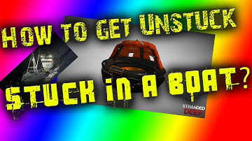 Unstuck Guide ►Stranded Deep ► Stuck in the Boat? ► How to Get Unstuck ► TELEPORTING
