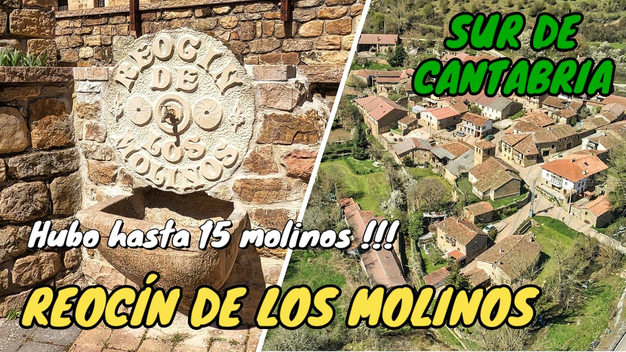 REOCÍN DE LOS MOLINOS - VALDEPRADO DEL RÍO - CANTABRIA 4K - Aquí hubo hasta 15 molinos !!!