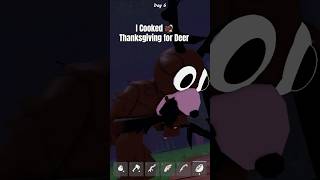 I cooked Thanksgiving😂 for Deer 99 Nights in the Forest #youtubeshorts #shorts #99nightintheforest