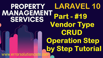 #19 Vendor Type CRUD Operation Step by Step Tutorial | Property Management Services in Laravel 10