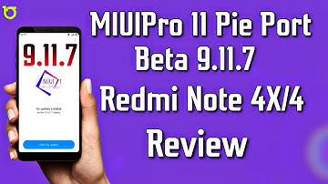 MIUIPro 11 Beta 9.11.7 Pie Port for Redmi Note 4X/4 (Mido) Review - Almost Stable