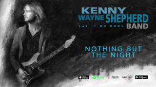 Video thumbnail of "Kenny Wayne Shepherd - Nothing But The Night (Lay It On Down) 2017"