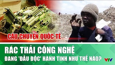Rác thải công nghệ đang 