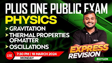 Plus One Physics - Public Exam - Express Revision | Xylem Plus One