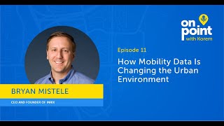 EP11 - How Mobility Data Is Changing the Urban Environment
