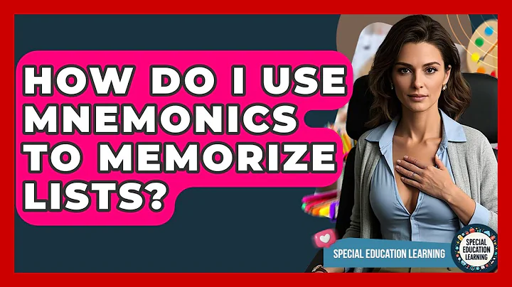 How Do I Use Mnemonics To Memorize Lists? - Special Education Learning