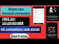 Bitget per account 85$ profit compaigns| Bitget latedt offers for new users| Don't miss this.