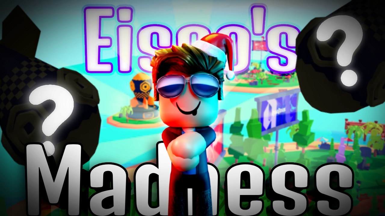 Eisso's Madness... @EissoRBX