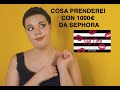 COSA COMPREREI CON 1000€ DA SEPHORA? I BE BIBI