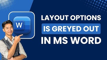 Layout Options Is Greyed Out in MS Word Fix !