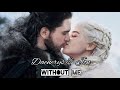 Daenerys & Jon | Without me [legendado]