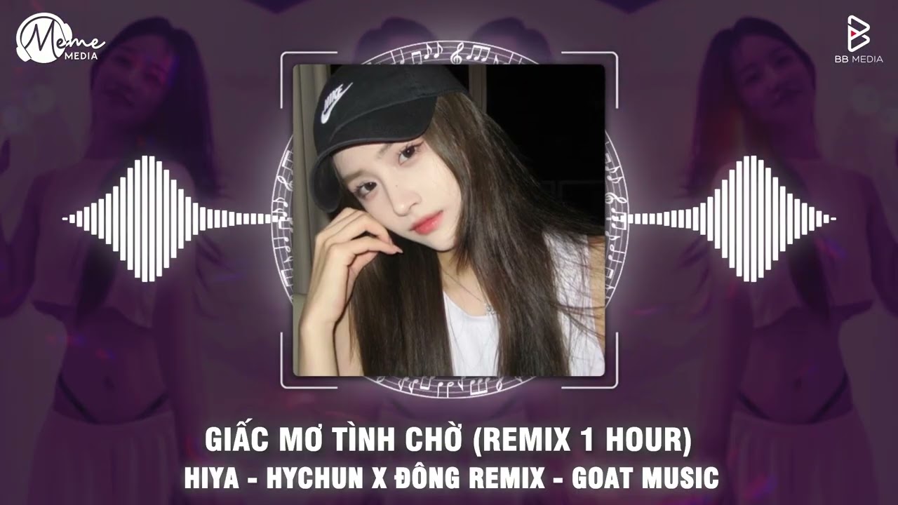 Giấc Mơ Tình Cờ (Remix 1 Hour) - Hiya x Hychun x Đông Remix | Sưởi Ấm Con Tim Vụn Vỡ Anh Ngẩn Ngơ