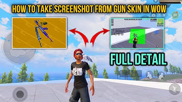 How to Take Screenshot From Gun Skins in WOW MODE - Full Detail