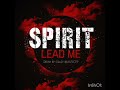 Spirit lead me  remix  crazy beatz