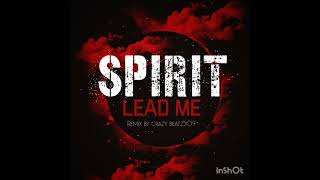 🔥spirit lead me [ remix] 🔥🔥 Crazy beatz✔