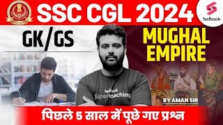 SSC CGL 2024 | GK/ GS | SSC CGL 2024 GK/ GS MUGHAL EMPIRE MCQs | SSC CGL GK by Aman Sir