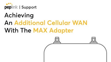Support | Achieving An Additional Cellular WAN With The MAX Adapter