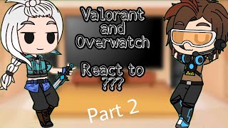 Valorant and Overwatch react to ???  (Credit on the description)