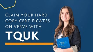 Claiming Hard Copy Certificates on Verve with TQUK