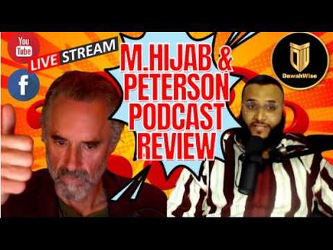 LIVE REVIEW: Mohammed Hijab and Dr. Jordan Peterson Podcast