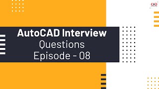 AutoCAD Interview Questions || AutoCAD Objectives || Episode 8