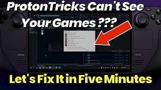 Steam Deck: ProtonTricks Not See Your Games?  We Have A Fix For You!