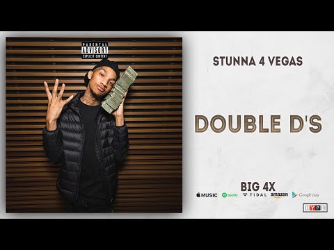 Stunna 4 Vegas - Double D's (BIG 4x)