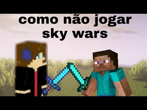 como não jogar sky wars - Minecraft