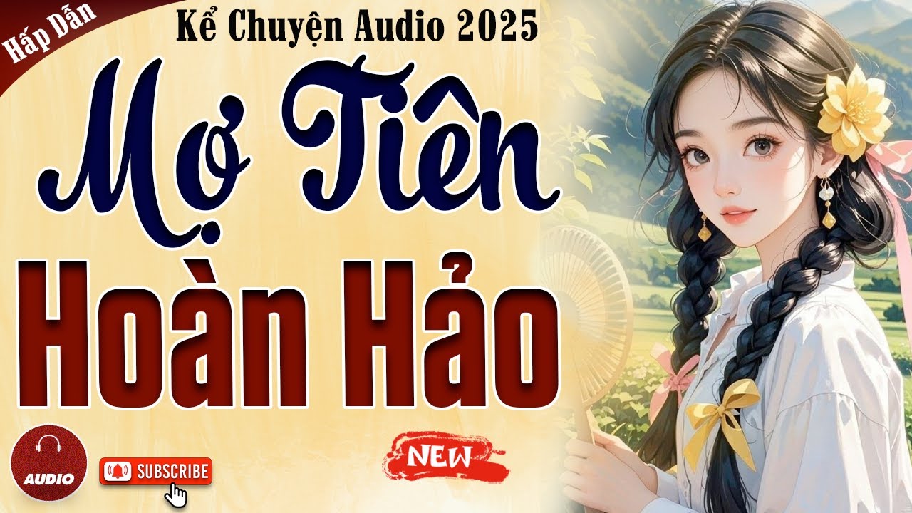 Truyện cậu mợ mới nhất 2025: Mợ Tiên Hoàn Hảo - Kể Chuyện Audio Đêm Khuya