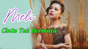 Meli - Cinta Tak Bermata || Lirik Lagu Indo