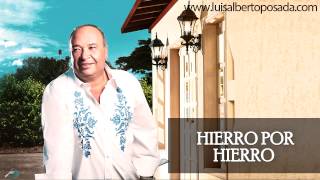 Luis Alberto Posada - Hierro Por Hierro (Audio Oficial) chords