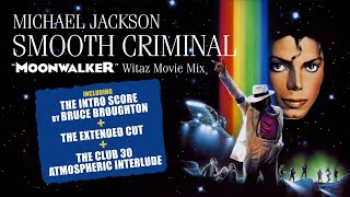 Michael Jackson - Smooth Criminal (Moonwalker Witaz Movie Mix)