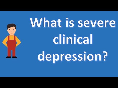 What is severe clinical depression ? |Top Answers about Health thumbnail