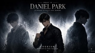 What If Daniel Was Reborn With Broken Memory (English) – Part 1