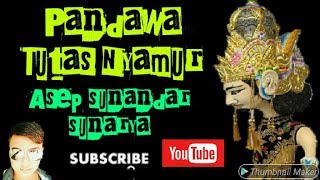 PANDAWA NYAMUR WAYANG GOLEK ASEP SUNANDAR SUNARYA