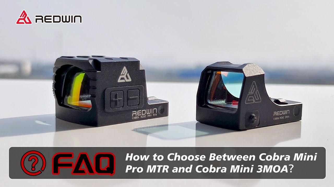 REDWIN COBRA MINI PRO MTR レッドドットサイト How to Choose Between Cobra Mini Pro MTR and Cobra Mini 3MOA