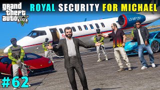 NEW ROYAL SECURITY GUARDS FOR MICHAEL | GTA V GAMEPLAY