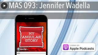 MAS 093: Jennifer Wadella