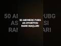 50 ABONEDE PUBG YAYINLARI  #pubgmobile #ytdayibenionecikarnolur #keşfetbeniöneçıkar