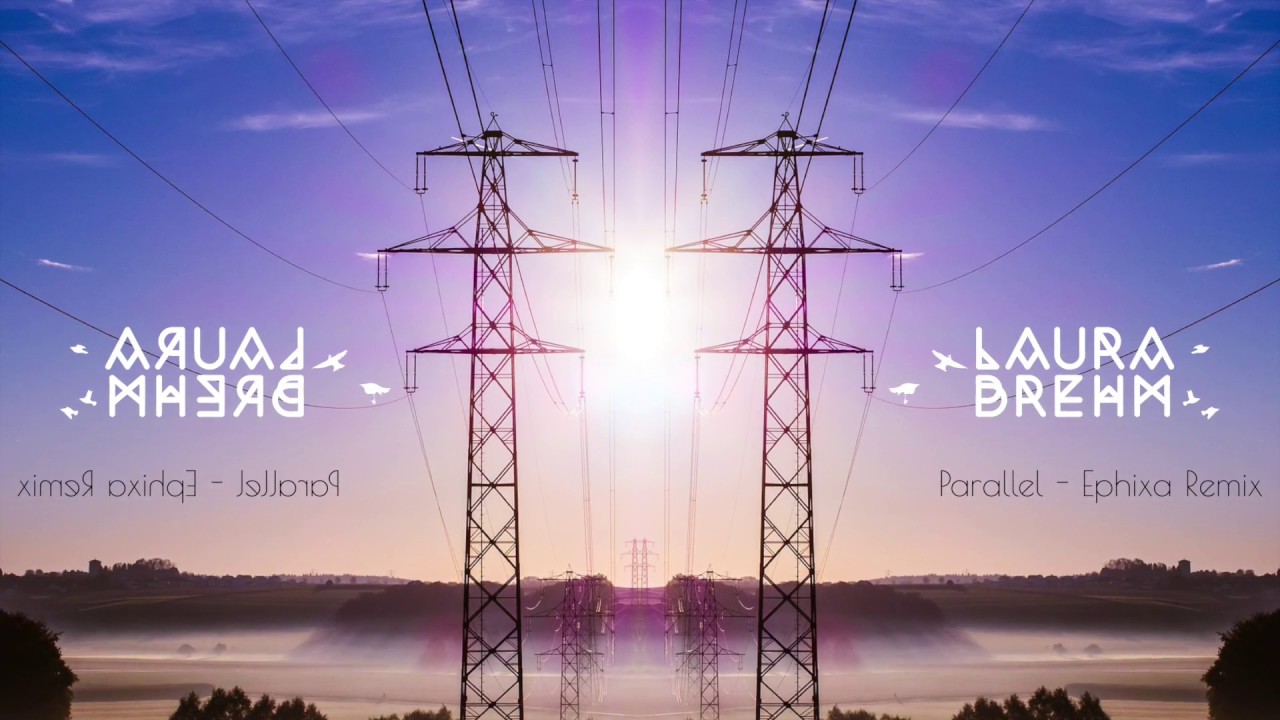 Laura Brehm - Parallel (Ephixa Remix)