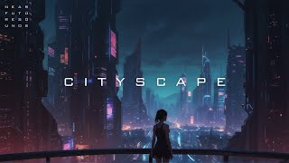 CITYSCAPE - Cyberpunk Focus - Immersive Ambient Background