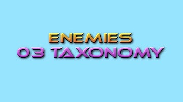 Game Design Tutor Enemies 03: Taxonomy