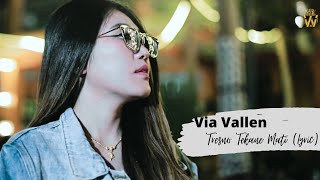 Via Vallen - Tresno Tekane Mati | lyric video